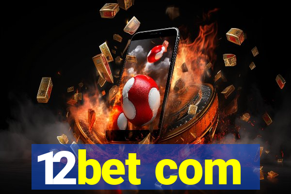 12bet com